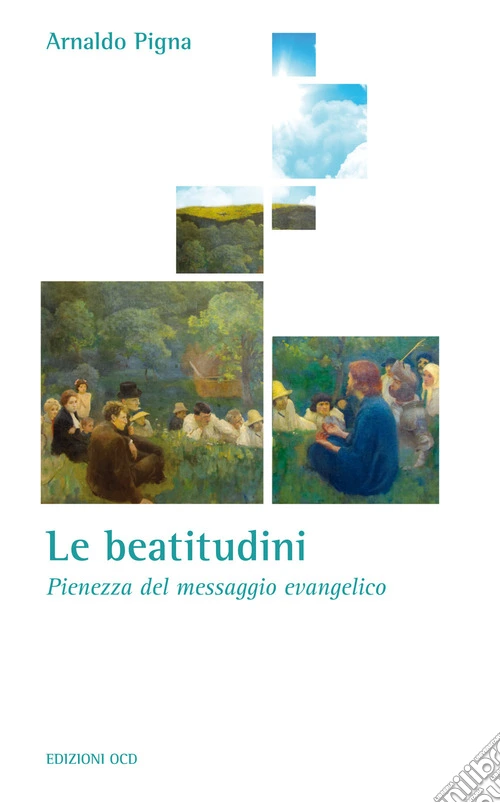 Le Beatitudini. Pienezza del messaggio evangelico