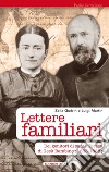 Lettere familiari dei genitori di santa Teresa di Gesù bambino (1863-1888) libro