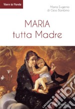 Maria tutta Madre libro