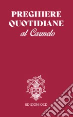 Preghiere quotidiane al Carmelo libro