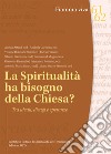 La spiritualità ha bisogno della Chiesa? Tra ideali, disagi e speranze libro