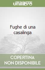 Fughe di una casalinga libro