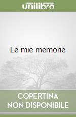 Le mie memorie libro