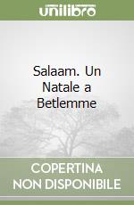 Salaam. Un Natale a Betlemme