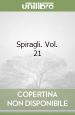 Spiragli. Vol. 21 libro