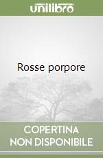 Rosse porpore libro