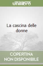 La cascina delle donne libro