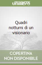 Quadri notturni di un visionario libro