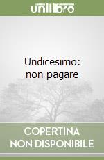 Undicesimo: non pagare libro