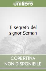 Il segreto del signor Seman libro