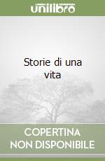 Storie di una vita libro