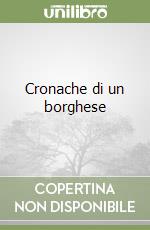 Cronache di un borghese libro