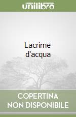 Lacrime d'acqua libro