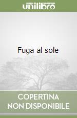 Fuga al sole libro