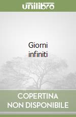 Giorni infiniti libro