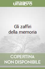 Gli zaffiri della memoria libro