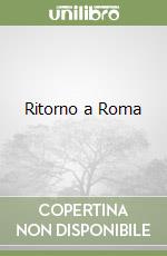 Ritorno a Roma libro