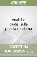 Analisi e giudizi sulla poesia moderna libro