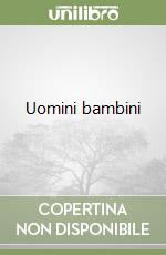 Uomini bambini