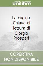 La cugina. Chiave di lettura di Giorgio Prosperi libro