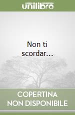 Non ti scordar... libro