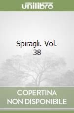 Spiragli. Vol. 38 libro