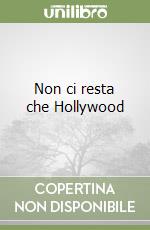 Non ci resta che Hollywood