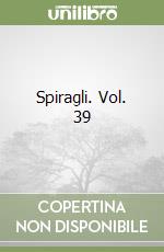 Spiragli. Vol. 39 libro