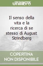 Il senso della vita e la ricerca di se stesso di August Strindberg