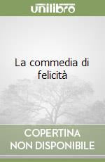 La commedia di felicità