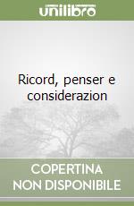 Ricord, penser e considerazion libro