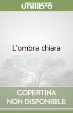 L'ombra chiara