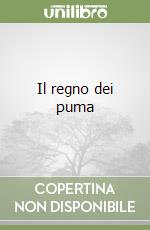 Il regno dei puma libro