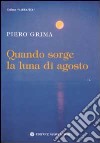 Quando sorge la luna di Agosto libro