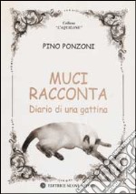 Muci racconta. Diario di una gattina