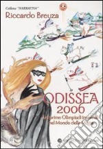 Odissea 2006. Le prime olimpiadi invernali nel mondo della magia libro