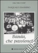 Banda, che passione! libro