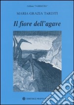 Il fiore dell'agave libro