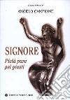 Signore. Pietà pure pei giusti libro