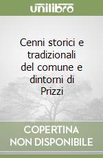 Cenni storici e tradizionali del comune e dintorni di Prizzi libro