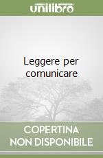 Leggere per comunicare