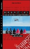 Bronzini, l'uomo che volle farsi re ma sbagliò costellazione. Criminale per caso, pittore da sempre libro