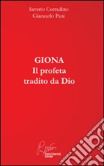 Giona. Il profeta tradito da Dio libro