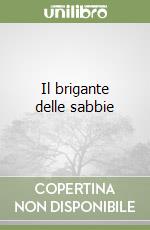 Il brigante delle sabbie libro