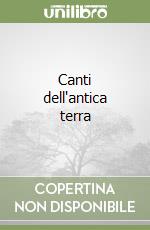 Canti dell'antica terra