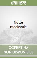 Notte medievale