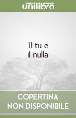 Il tu e il nulla libro