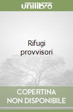 Rifugi provvisori libro