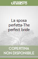 La sposa perfetta-The perfect bride libro