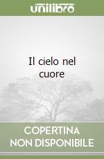 Il cielo nel cuore libro